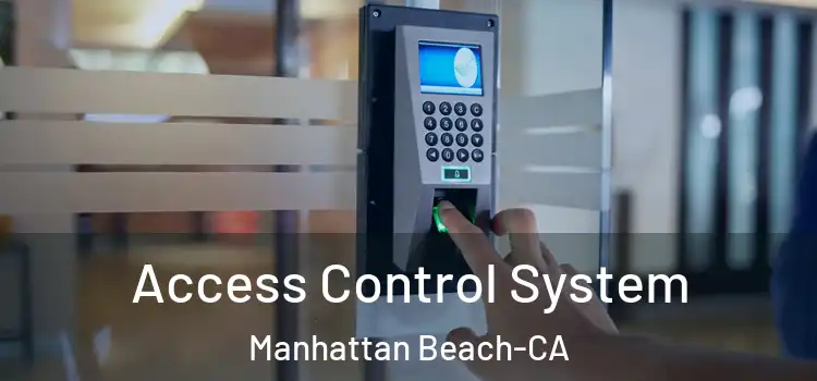  Access Control System Manhattan Beach-CA
