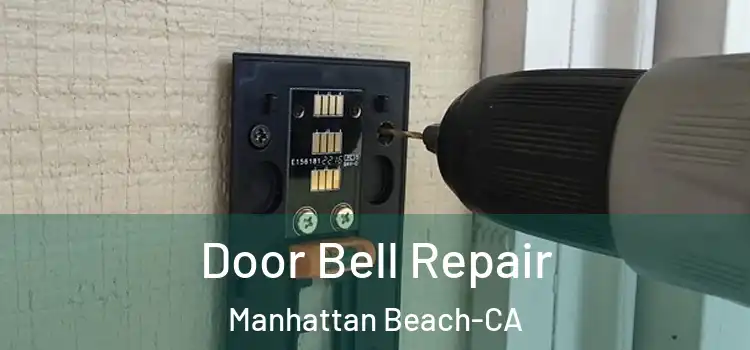 Door Bell Repair Manhattan Beach-CA