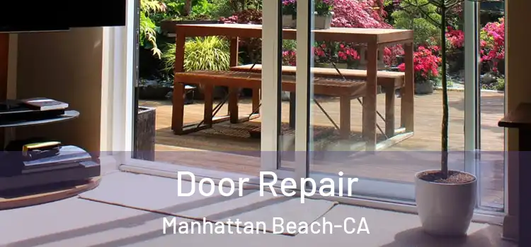  Door Repair Manhattan Beach-CA