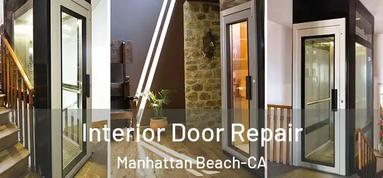  Interior Door Repair Manhattan Beach-CA